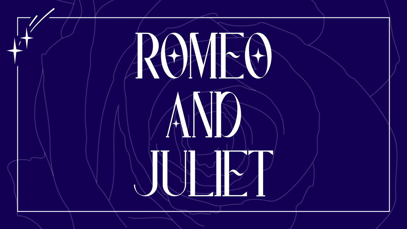 Romeo and Juliet - Wednesday 13th May